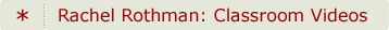 Rachel Rothman Classroom Videos tab/bar